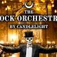The Rock Orchestra By Candlelight