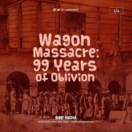 Wagon Massacre was one of the dark pages of Indian freedom struggle. Ninty nine years back on this day, seventy out of a hundred prisoners who were caught from Malabar region of