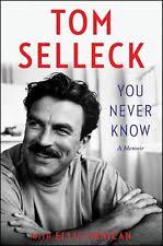 You Never Know : A Memoir by Tom Selleck and Ellis Henican (2024,  Hardcover) for sale online