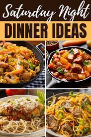 Planning dinner for someone special? 30 Fun Saturday Night Dinner Ideas Insanely Good