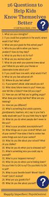 26 Questions To Help Kids Know Themselves Better Helping Kids Kids Learning Parenting