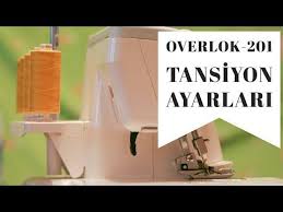 Overlok Makinesi Tansiyon Ayarlari Overlok Makinesi 201 Youtube Tansiyon Urunler Dikis