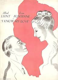 In Preparation For My Date With Sally I Bought Tickets To See The Movie I Know My Love Which Stars The Lunts Buy Tickets Catcher In The Rye My Love