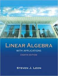 Linear Algebra And Its Applications 4th Edition Pdf Free Download Solution Solution Manual Linear Algebra With Applications 8th Edition Steve Leon Test Bank
