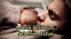 Waktu tidur bayi juga lebih lama dibanding anak yang sudah lebih besar dan orang dewasa. Musik Relaksasi Sebelum Tidur Youtube