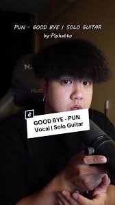 Acoustic Cover: Goodbye by Pun