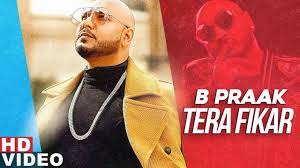 Tera Fikar Lyrics B Praak Now Song Latest Song Lyrics Lyrics