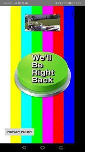 Check spelling or type a new query. We Ll Be Right Back Button For Android Apk Download