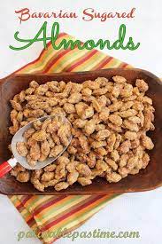 Bavarian Sugared Almonds Bavarian Recipes Nut Recipes Almond Recipes
