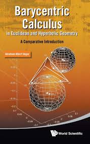 Barycentric Calculus In Euclidean And Hyperbolic Geometry A Comparative Introduction Albert Ungar Abraham 9789814304931 Amazon Com Books