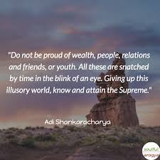 Adi Shankaracharya Quotes 10 Remarkable Quotes Guaranteed To Make Your Day Hinduism Quotes Hindu Quotes Gita Quotes