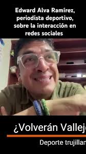 Periodista deportivo Edward Alva Ramírez opina respecto a las reacciones  del público en redes