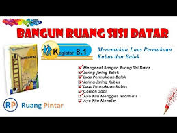 Contoh soal bangun ruag sisi datar matematika smp 3 sumber : Bangun Ruang Sisi Datar Kegiatan 8 1 Menentukan Luas Permukaan Kubus Dan Balok Youtube