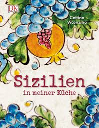 Werfen sie einen blick in die küche. Cettina Vicenzino Sizilien In Meiner Kuche Kochbuch Rezension Dishes Delicious