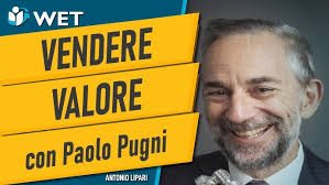 Vendere Valore, Con Paolo Pugni