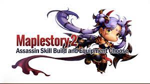 Maplestory 2 Assassin Skill Build And Equipment Choose - U4Gm.com