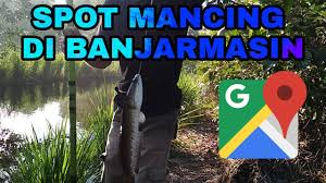 Spot Mancing Di Banjarmasin Lokasi Strategis Youtube