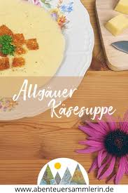 Allgauer Kasesuppe Mit Krautern Kasesuppe Rezept Suppe Leckere Rezepte