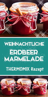 Weihnachtliche Erdbeermarmelade Diehexenkuche De Thermomix Rezepte Rezept In 2020 Erdbeermarmelade Thermomix Rezepte Erdbeeren Marmelade