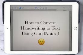 Goodnotes 4 Best Note Taking App How To Convert Handwriting To Text Good Notes Ipad Pro Apps Ipad Pro