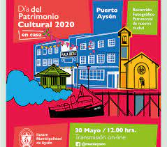 Ad hoc con los días de cuarentena por el coronavirus, el día del patrimonio cultural 2020 será con tres días de actividades virtuales. Municipalidad De Aysen Invita A La Comunidad A Participar En El Dia Del Patrimonio Cultural 2020 Radio Las Nieves