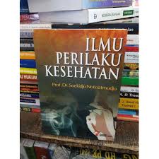 Buku ini dibuat dengan berbagai informasi masukan serta dorongan dari berbagai pihak bab iii metodologi penelitian dan perancangan prof. Buku Ilmu Perilaku Kesehatan By Prof Dr Soekidjo Notoatmodjo Shopee Indonesia