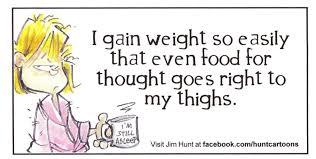 I Gain Weight So Easily Funny Diet Quotes Funny Diet Jokes Funny Quotes