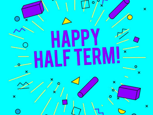 Wishing you all a happy half term break!
