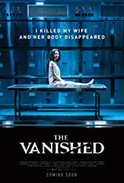 A family vacation takes a terrifying turn when a couple discover their young daughter has vanished without a trace. The Vanished 2018 Imdb