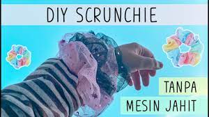 Tips membuat masker dari kain perca dan karet. Cara Membuat Ikat Rambut Scrunchie Tanpa Mesin Jahit Diy Eps 63 Asakecil Youtube