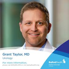 Meet Grant Taylor, MD, with Ballad Health Medical Associates in Kingsport,  TN. Dr. Grant Taylor has been practicing urology in the @apphighlands since  2005. His personal philosophy for treating patients is, "Listen