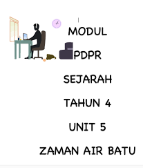 Pdpr Sejarah Tahun 4 Unit 5 Zaman Air Batu Sumber Pendidikan