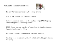 The trend continued and the bank kept extending to other Case Study The Grameen Bank Ppt Video Online Download