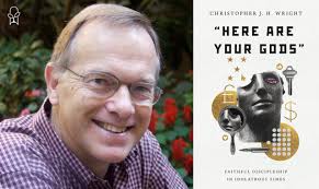Here are Your Gods: A Conversation with Christopher JH Wright