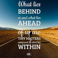 Graeme Vaxxed Innes Twitter Da What Lies Behind Us And What Lies Ahead Of Us Are Tiny Matters Compared To What Lies Within Us Quote Image Has A Picture Of Man Walking Along
