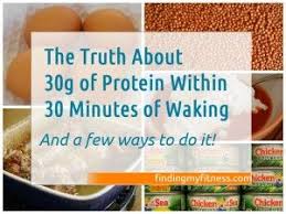The Truth About 30g Protein Within 30 Minutes Of Waking Finding My Fitness 30 Grams Of Protein Slow Carb Diet Body Protein