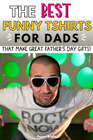 From grooming products to hot sauce, here are 51 best father's day gift ideas in 2021 for the coolest dad. T Shirts For Dad That Are Funny And Cool Fun Fathers Day Gifts For Dad