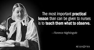 Science quotes by florence nightingale (30 quotes). Florence Nightingale Quote The Most Important Practical Lesson Than Can Be Given To