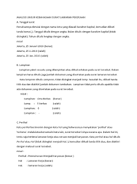 Surat lamaran adalah surat yang akan disampaian seseorang yang membutuhkan pekerjaan dengan memohon kepada seseorang atau pejabat agar dapat diterima dalam melamar pekerjaan. Analisis Unsur Kebahasaan Surat Lamaran Pekerjaan