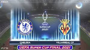 Browse our chelsea fc 2021/22 shop Chelsea Vs Villarreal Full Match Uefa Super Cup Final 2021 Youtube