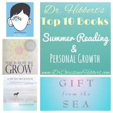 Summer Reading Personal Growth Dr Hibbert S Top 10 Books Summer Reading Personal Growth Inspirational Books
