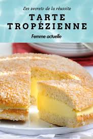 Tarte Tropezienne Les Secrets De La Reussite Recette Dessert Recette Tropezienne Tarte Tropezienne Recette