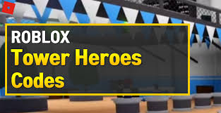 Get the new latest code and by using the new active tower heroes codes, you can get some free coins and skin, which. Roblox Tower Heroes Codes March 2021 Owwya