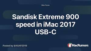 Sandisk extreme pro portable ssd. Sandisk Extreme 900 Speed In Imac 2017 Usb C Macrumors Forums