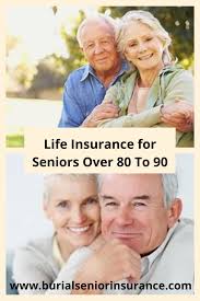 Life Insurance For Seniors Over 80 To 90 In 2020 Life Insurance For Seniors Life Insurance Quotes Insurance Quotes
