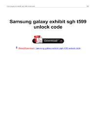 How to enter a network unlock code in a samsung galaxy exhibit t599 entering the unlock code in a samsung galaxy exhibit t599 is very simple. Sgh T599 Fill Online Printable Fillable Blank Pdffiller