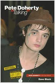 Pete doherty was born in hexham, northumberland, to a military family. Pete Doherty Talking Talking S Amazon De Black Dave Fremdsprachige Bucher