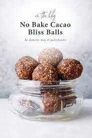 No Bake Cacao Bliss Balls Cacao Recipes Cacao Powder Recipe Food Processor Recipes