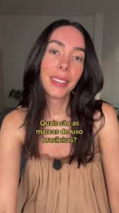 Marcas de Luxo Brasileiras: Descubra As Principais