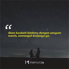 Check spelling or type a new query. 45 Kata Kata Semangat Kerja Buat Pacar Yang Romantis Dan Manis Memorable With Us